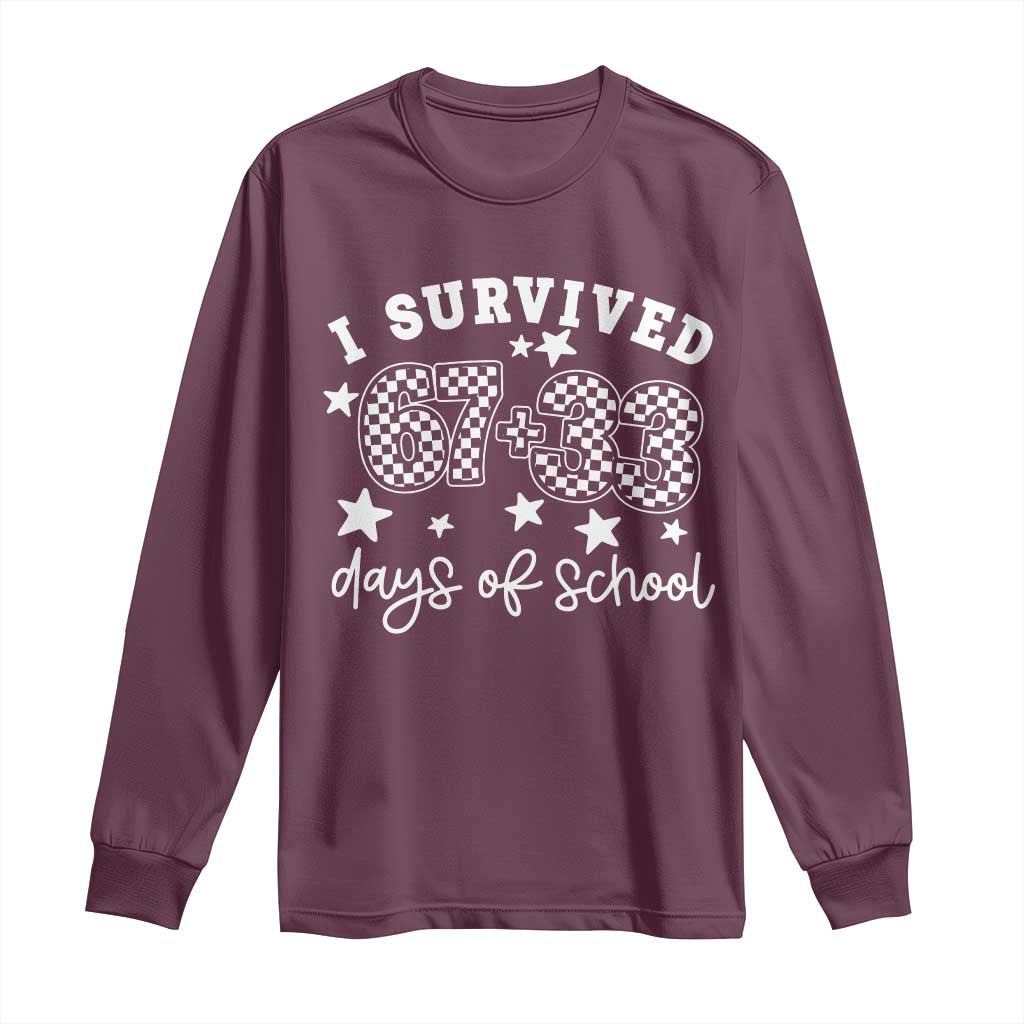 I Survived 67 33 100 Days of School Long Sleeve Shirt Funny 100th Day of School One Hundred Days TS10 Maroon Print Your Wear