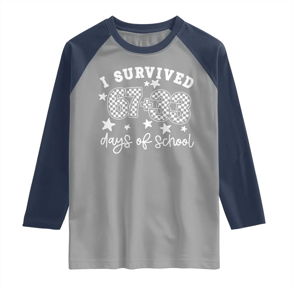 I Survived 67 33 100 Days of School Raglan Shirt Funny 100th Day of School One Hundred Days TS10 Sport Gray Navy Print Your Wear