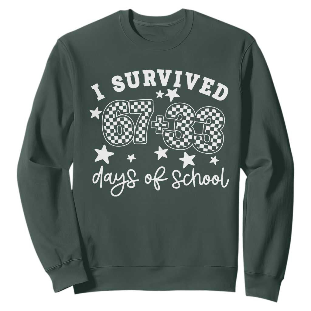 I Survived 67 33 100 Days of School Sweatshirt Funny 100th Day of School One Hundred Days TS10 Dark Forest Green Print Your Wear