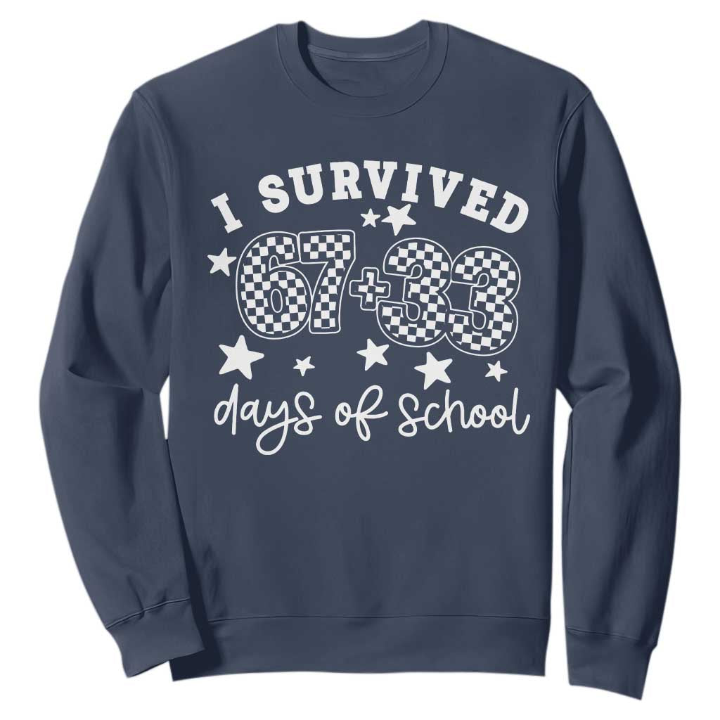 I Survived 67 33 100 Days of School Sweatshirt Funny 100th Day of School One Hundred Days TS10 Navy Print Your Wear