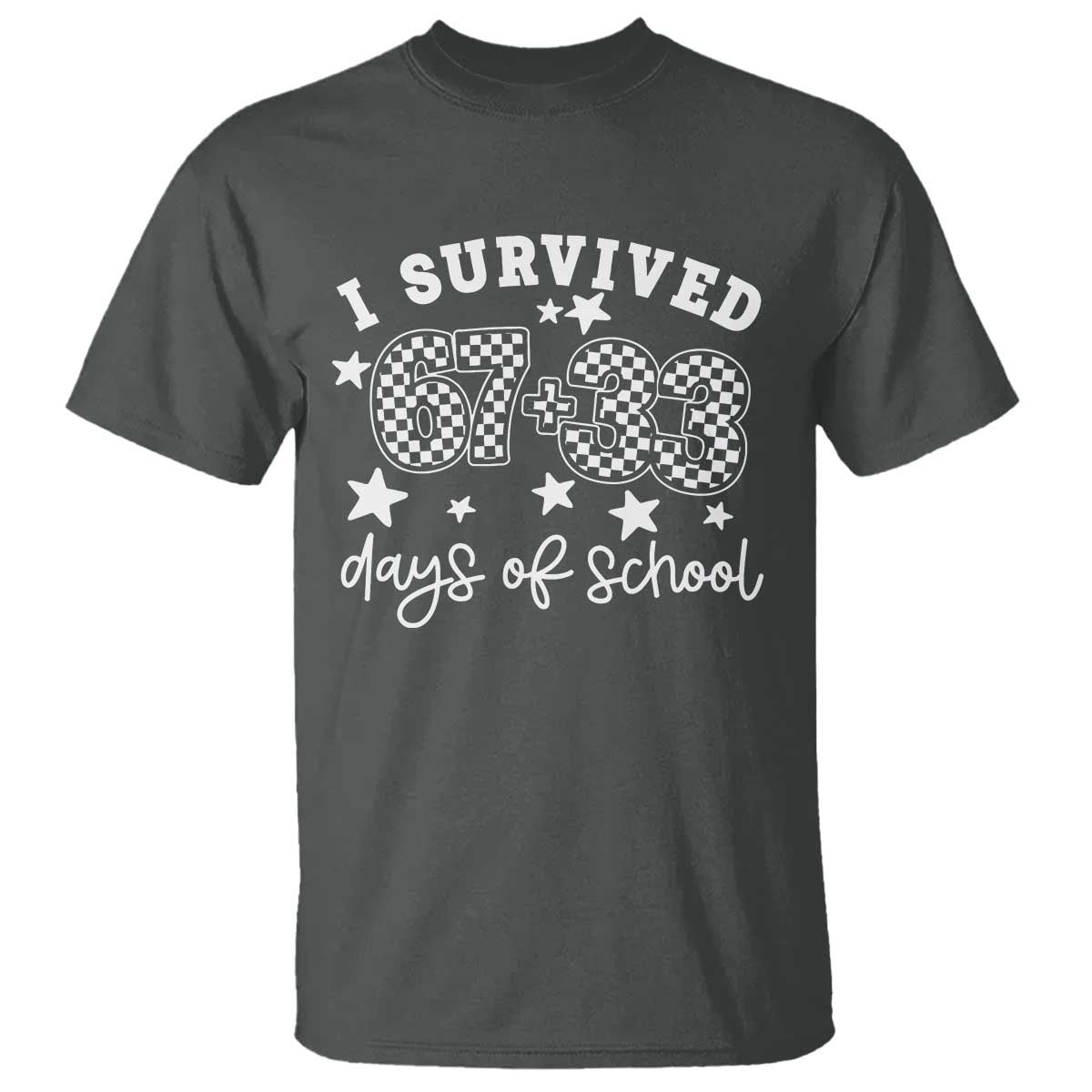 I Survived 67 33 100 Days of School T Shirt Funny 100th Day of School One Hundred Days TS10 Dark Heather Print Your Wear