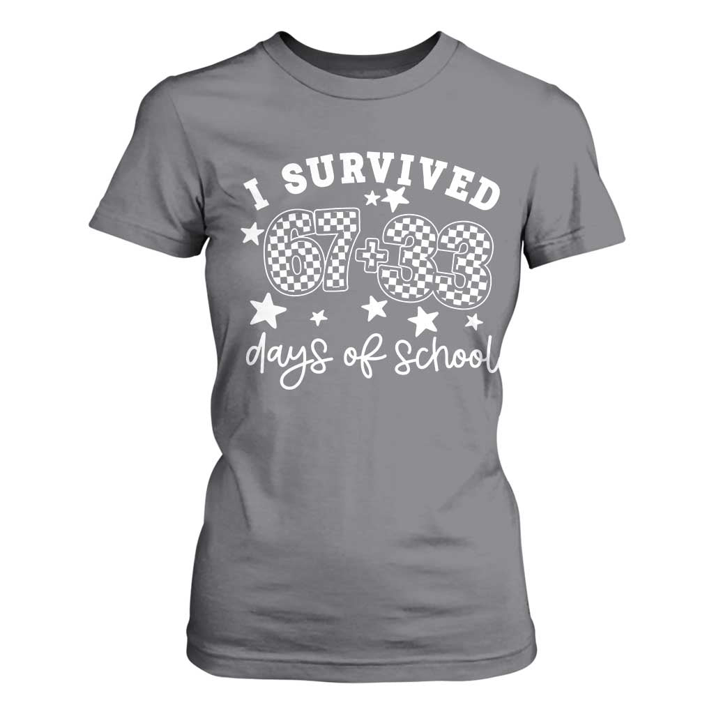 I Survived 67 33 100 Days of School T Shirt For Women Funny 100th Day of School One Hundred Days TS10 Charcoal Print Your Wear