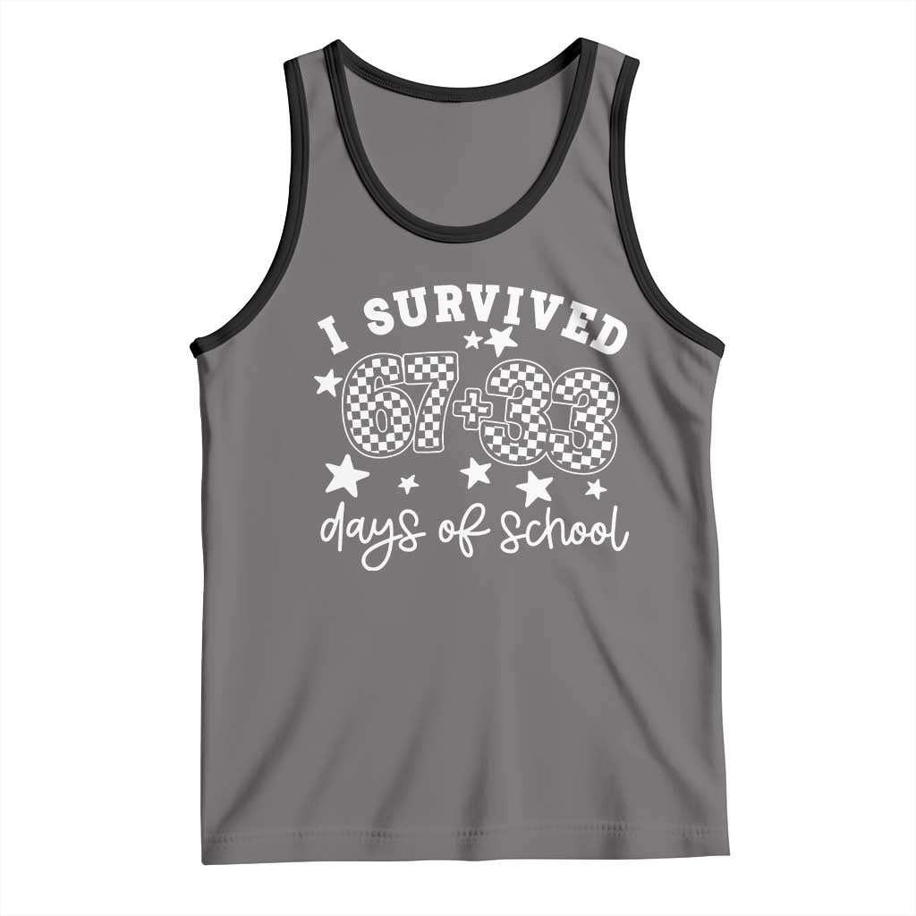 I Survived 67 33 100 Days of School Tank Top Funny 100th Day of School One Hundred Days TS10 Deep Heather Black Print Your Wear