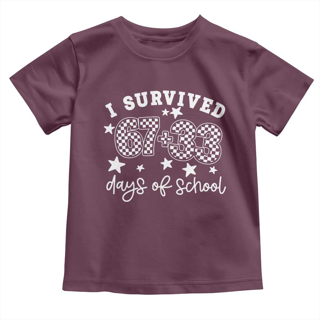 I Survived 67 33 100 Days of School Toddler T Shirt Funny 100th Day of School One Hundred Days TS10 Maroon Print Your Wear