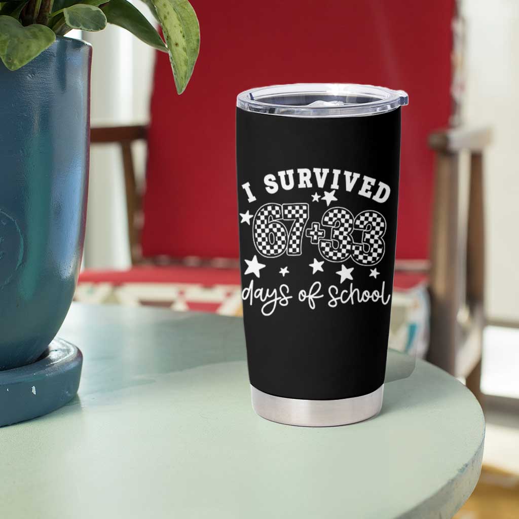 I Survived 67 33 100 Days of School Tumbler Cup Funny 100th Day of School One Hundred Days TS10 Print Your Wear