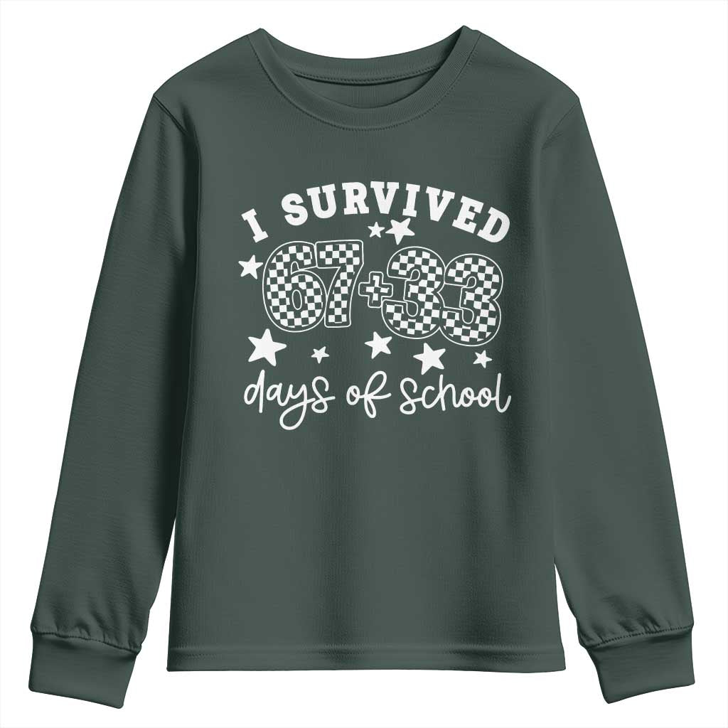 I Survived 67 33 100 Days of School Youth Sweatshirt Funny 100th Day of School One Hundred Days TS10 Dark Forest Green Print Your Wear