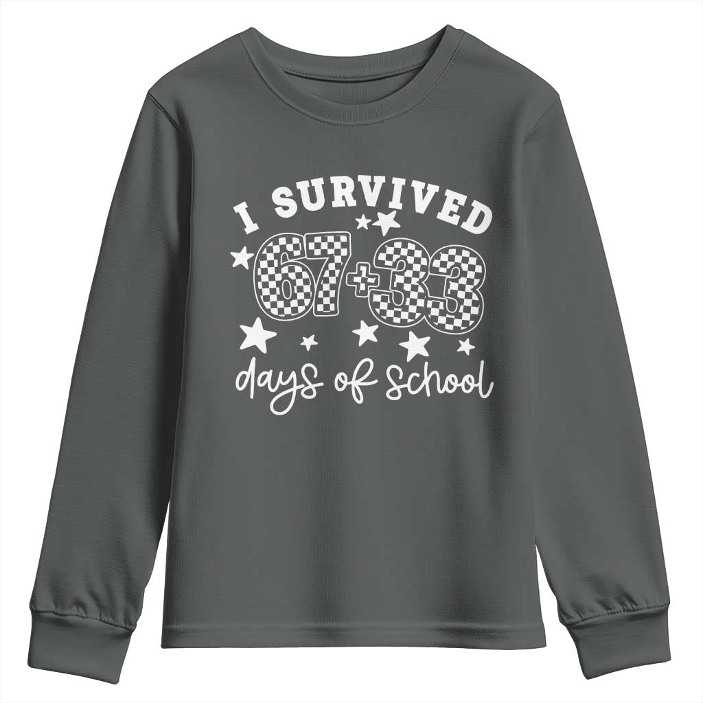 I Survived 67 33 100 Days of School Youth Sweatshirt Funny 100th Day of School One Hundred Days TS10 Dark Heather Print Your Wear