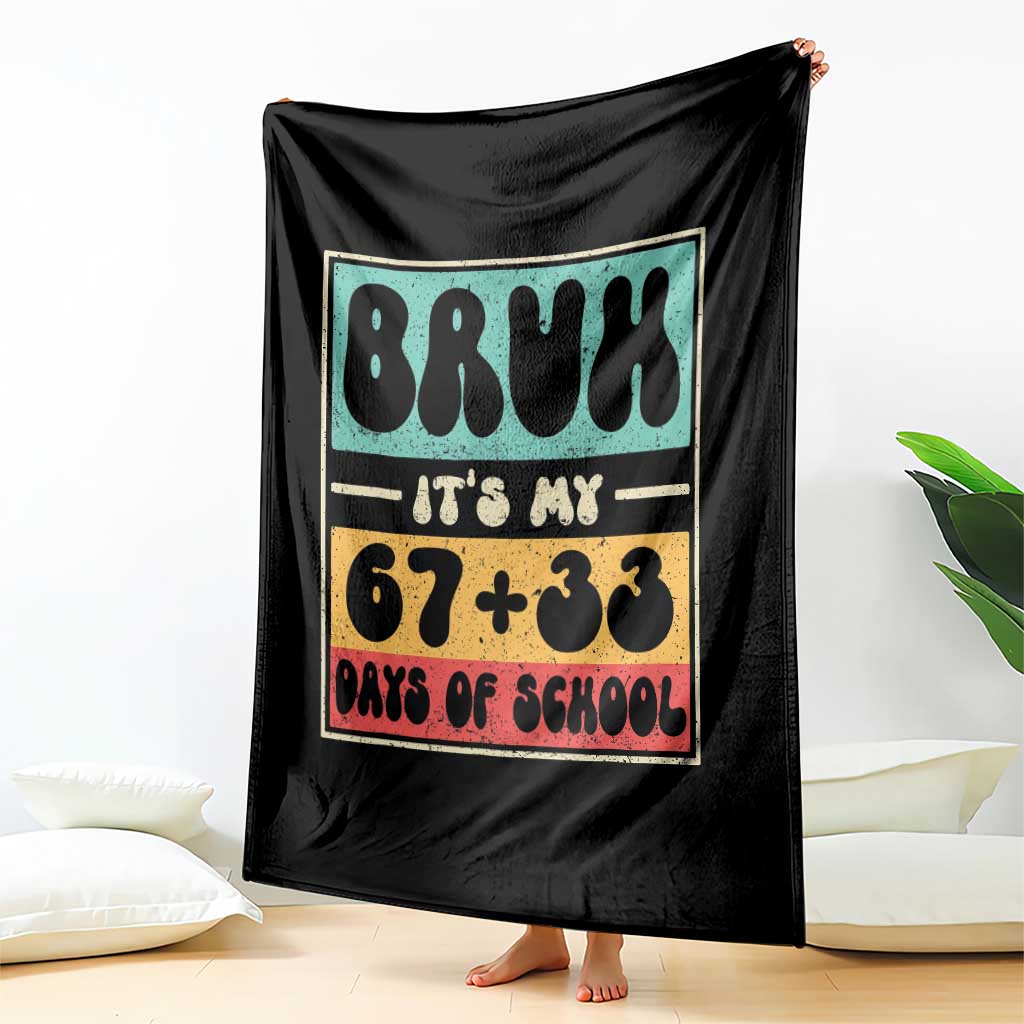 Bruh I Survived 67 33 Days of School Throw Blanket Retro 100th Day of School Boys Teachers Pupils TS10 Print Your Wear