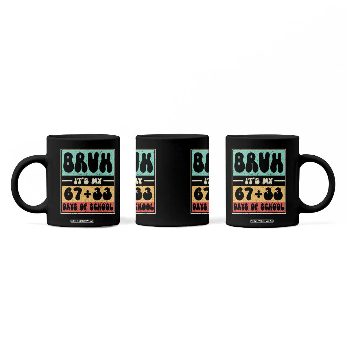 Bruh I Survived 67 33 Days of School Coffee Mug Retro 100th Day of School Boys Teachers Pupils TS10 Print Your Wear