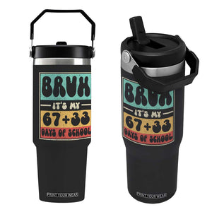 Bruh I Survived 67 33 Days of School Flip Straw Tumbler Retro 100th Day of School Boys Teachers Pupils TS10 One Size: 30 oz Black Print Your Wear