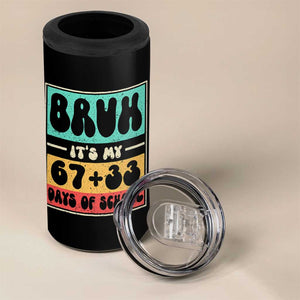 Bruh I Survived 67 33 Days of School 4 in 1 Can Cooler Tumbler Retro 100th Day of School Boys Teachers Pupils TS10 Print Your Wear