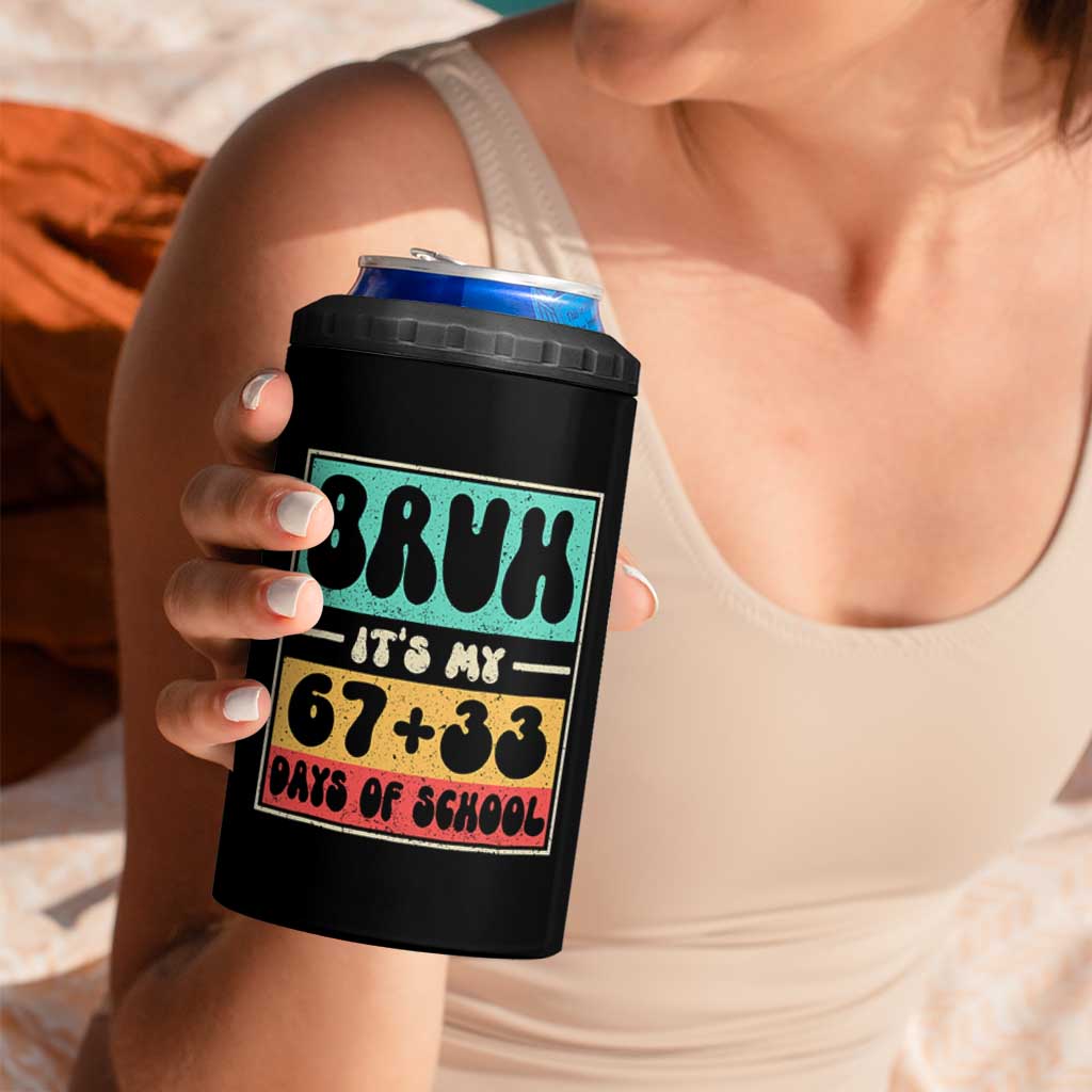 Bruh I Survived 67 33 Days of School 4 in 1 Can Cooler Tumbler Retro 100th Day of School Boys Teachers Pupils TS10 Print Your Wear