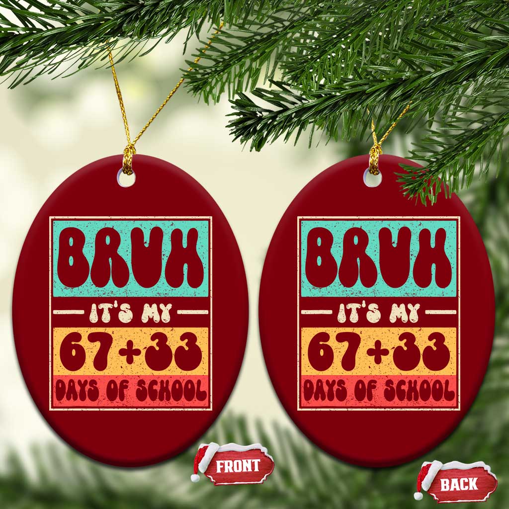 Bruh I Survived 67 33 Days of School Ceramic Ornament Retro 100th Day of School Boys Teachers Pupils TS10 Print Your Wear