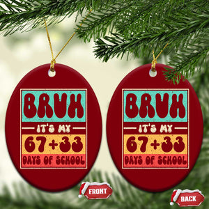 Bruh I Survived 67 33 Days of School Ceramic Ornament Retro 100th Day of School Boys Teachers Pupils TS10 Print Your Wear