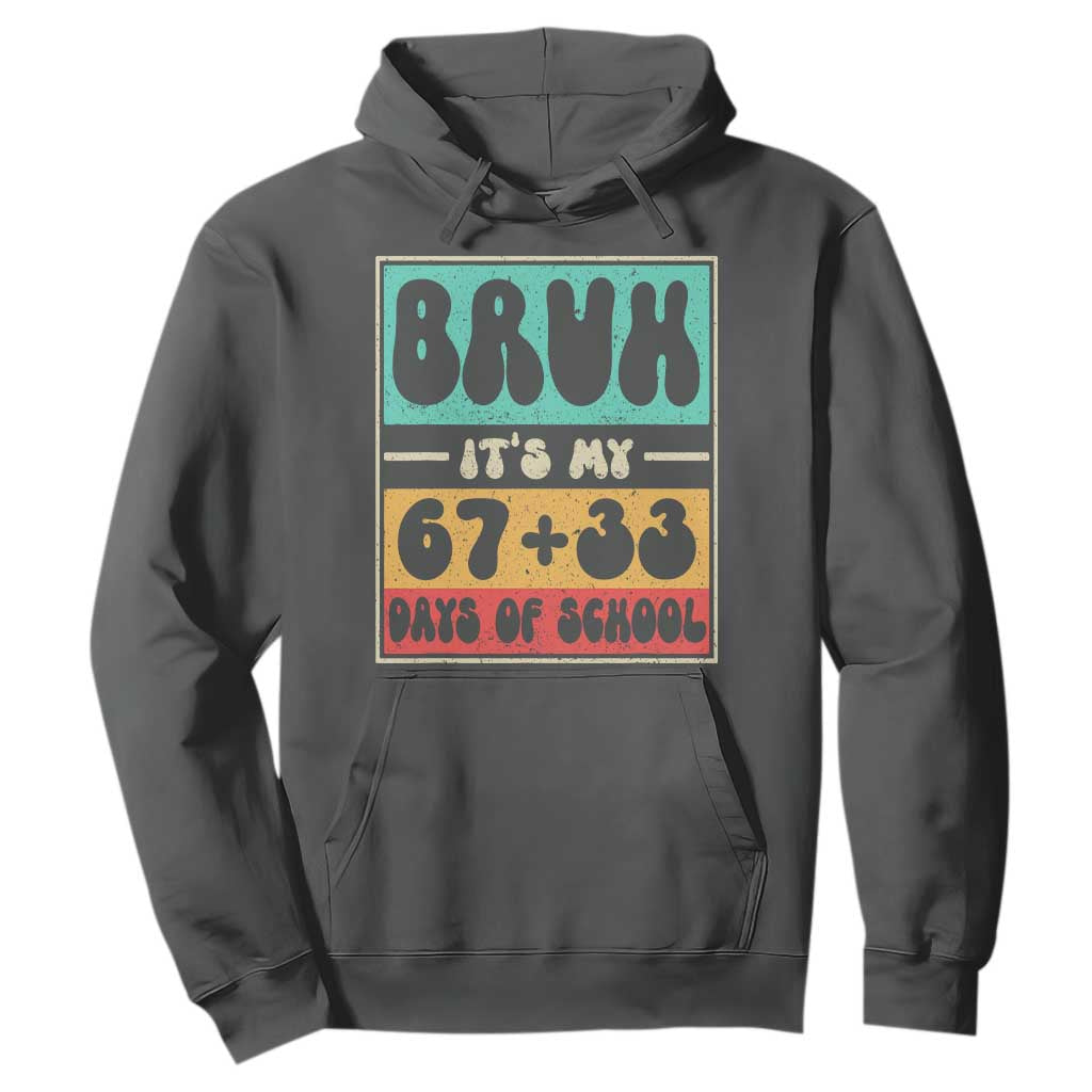Bruh I Survived 67 33 Days of School Hoodie Retro 100th Day of School Boys Teachers Pupils TS10 Dark Heather Print Your Wear