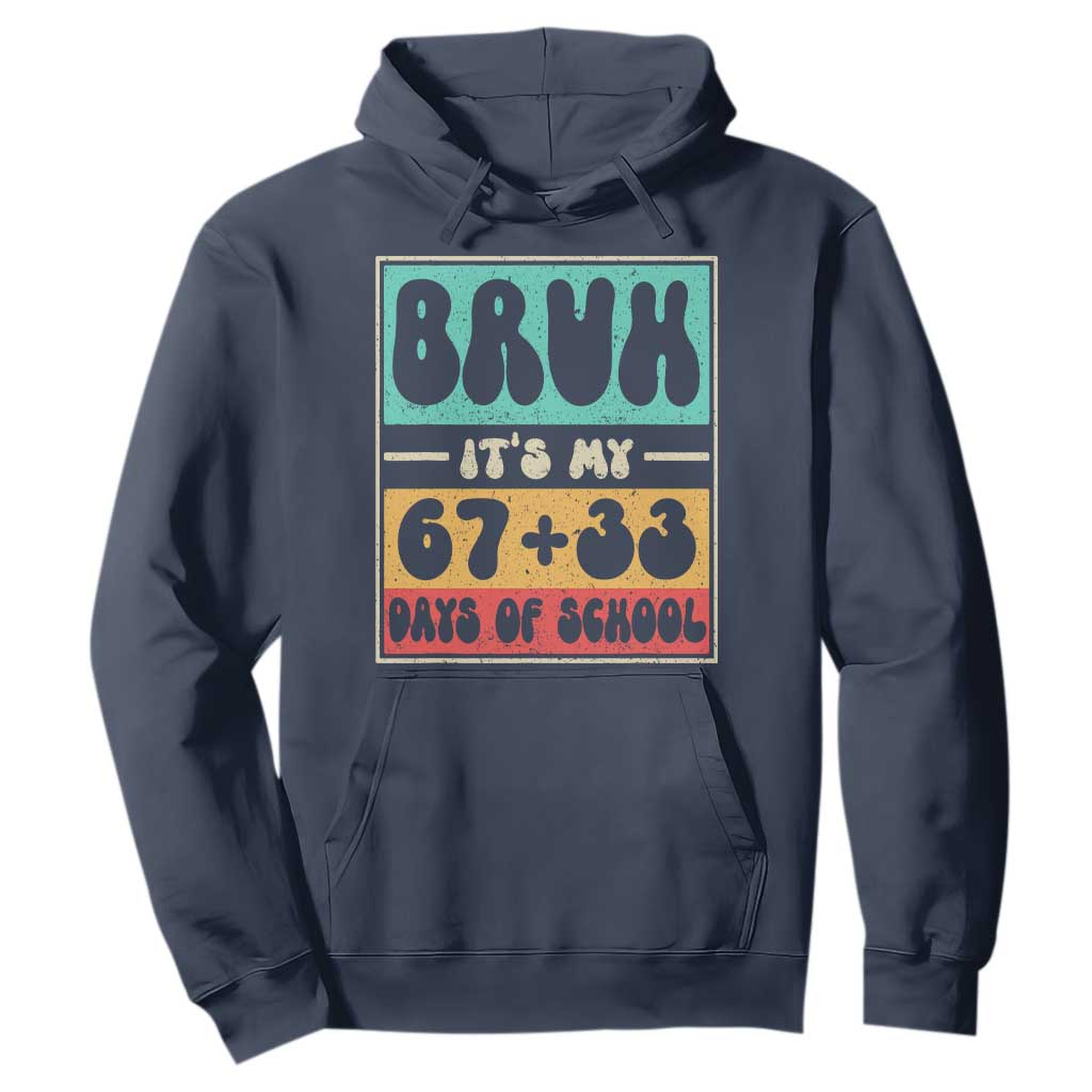 Bruh I Survived 67 33 Days of School Hoodie Retro 100th Day of School Boys Teachers Pupils TS10 Navy Print Your Wear