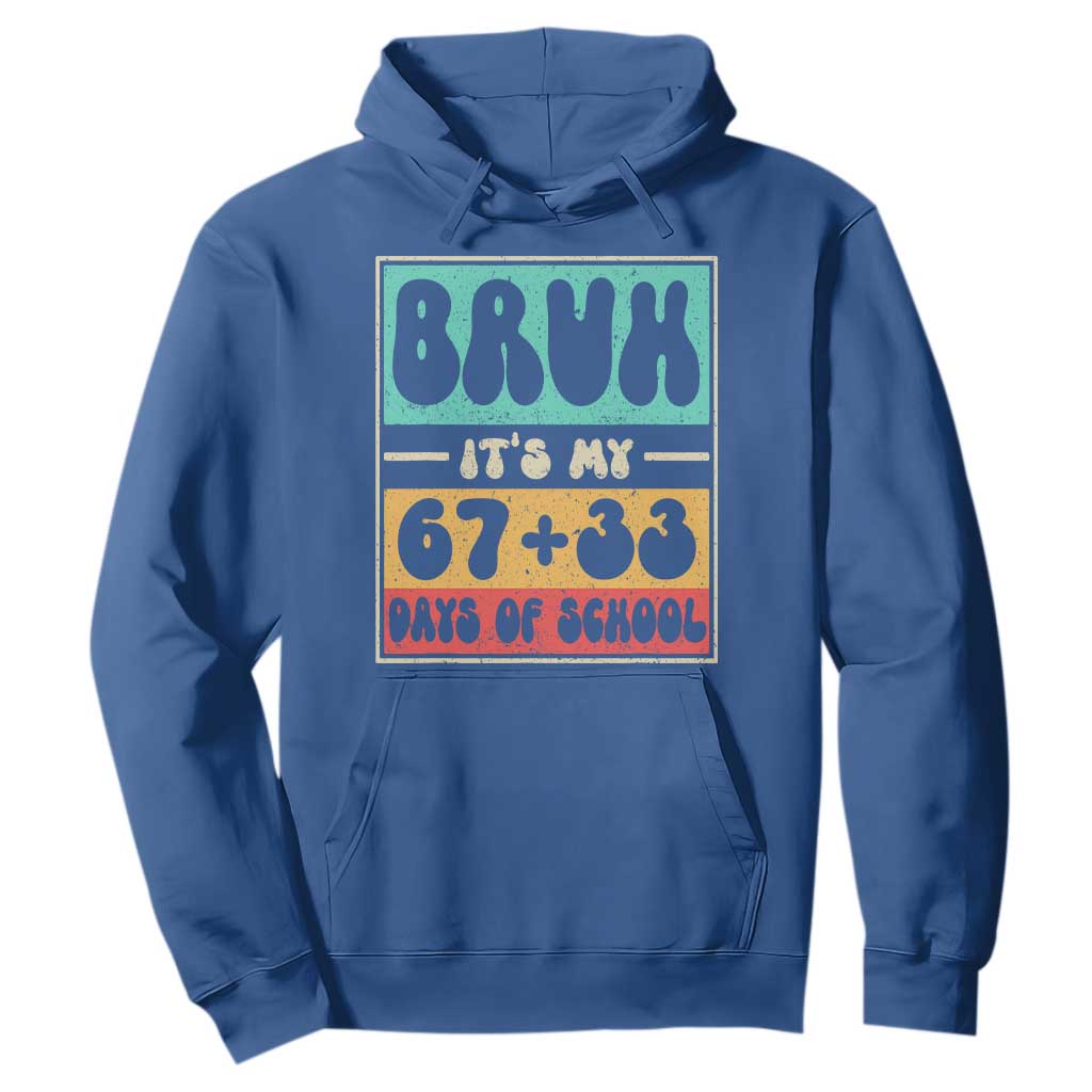 Bruh I Survived 67 33 Days of School Hoodie Retro 100th Day of School Boys Teachers Pupils TS10 Royal Blue Print Your Wear