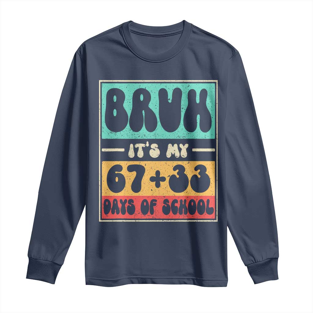 Bruh I Survived 67 33 Days of School Long Sleeve Shirt Retro 100th Day of School Boys Teachers Pupils TS10 Navy Print Your Wear