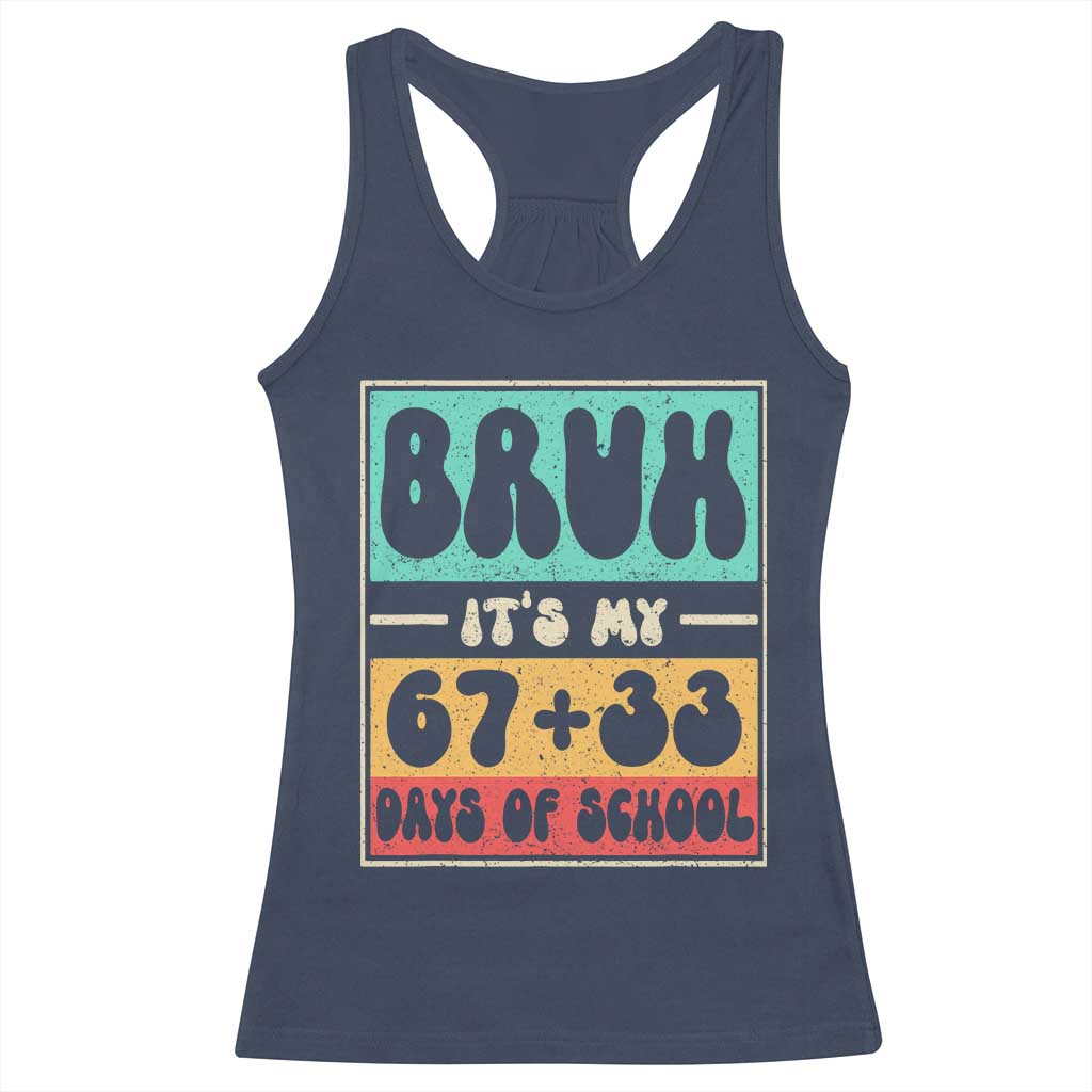 Bruh I Survived 67 33 Days of School Racerback Tank Top Retro 100th Day of School Boys Teachers Pupils TS10 Navy Print Your Wear