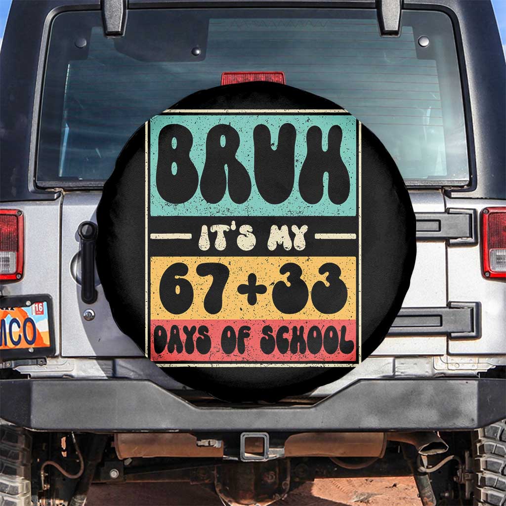 Bruh I Survived 67 33 Days of School Spare Tire Cover Retro 100th Day of School Boys Teachers Pupils TS10 No hole Black Print Your Wear