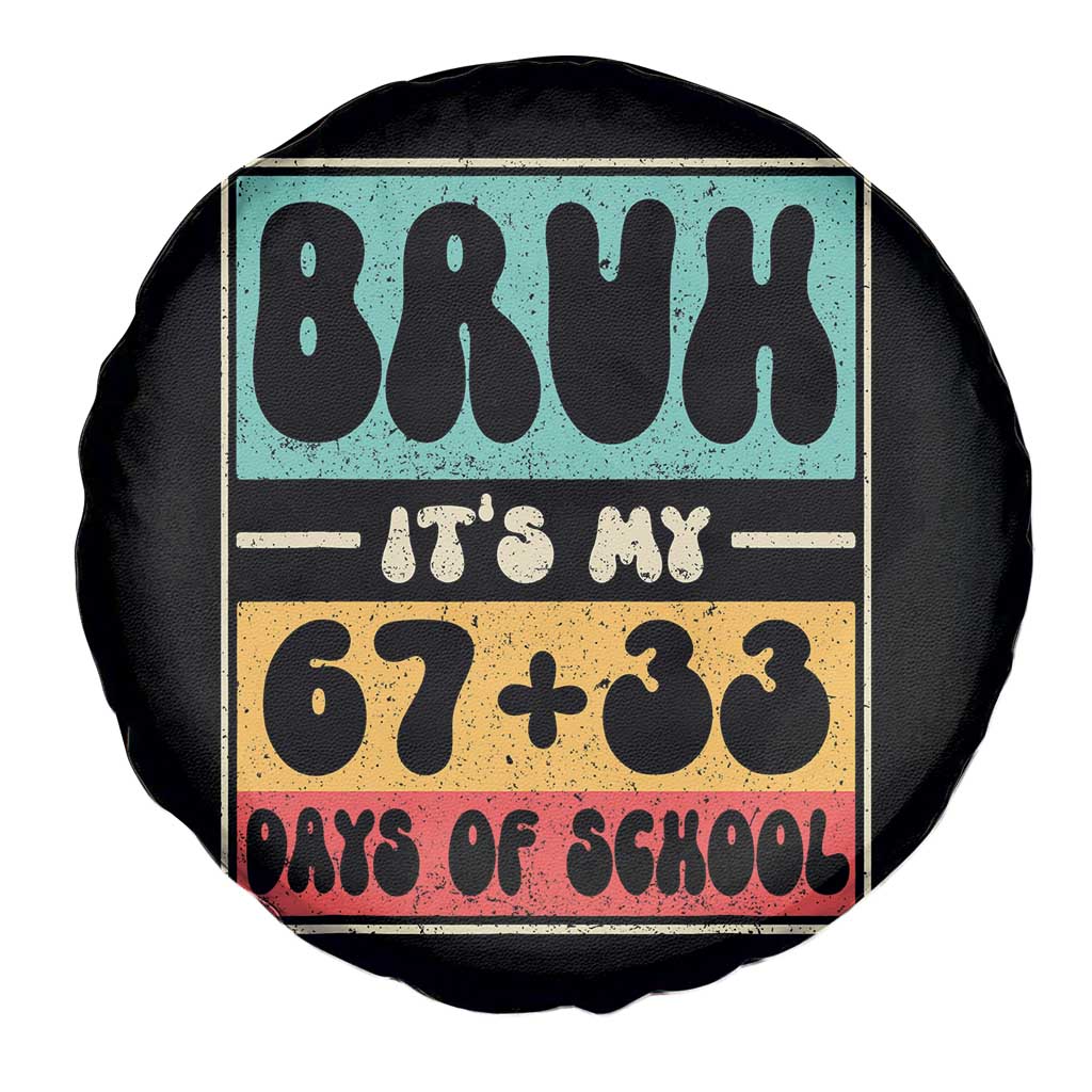 Bruh I Survived 67 33 Days of School Spare Tire Cover Retro 100th Day of School Boys Teachers Pupils TS10 Print Your Wear