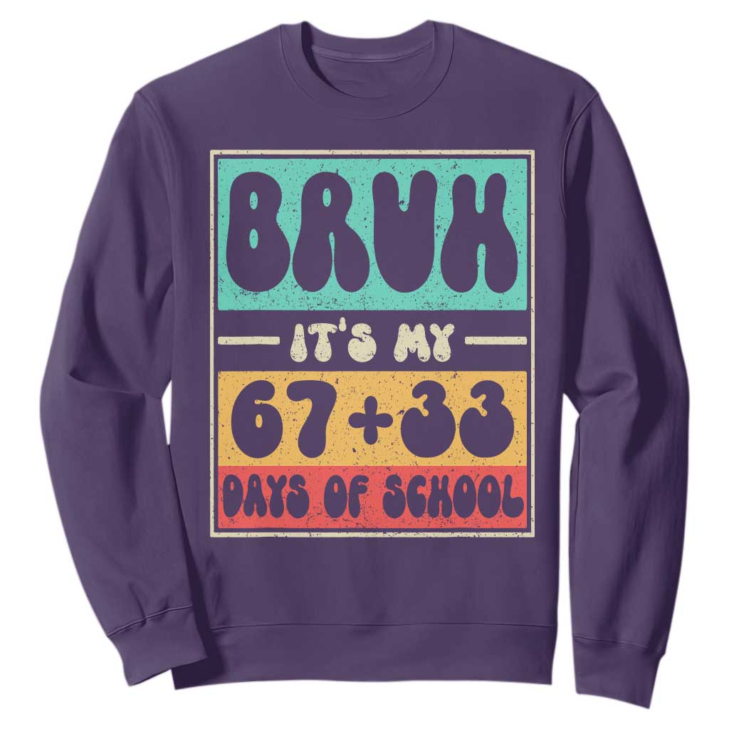 Bruh I Survived 67 33 Days of School Sweatshirt Retro 100th Day of School Boys Teachers Pupils TS10 Purple Print Your Wear
