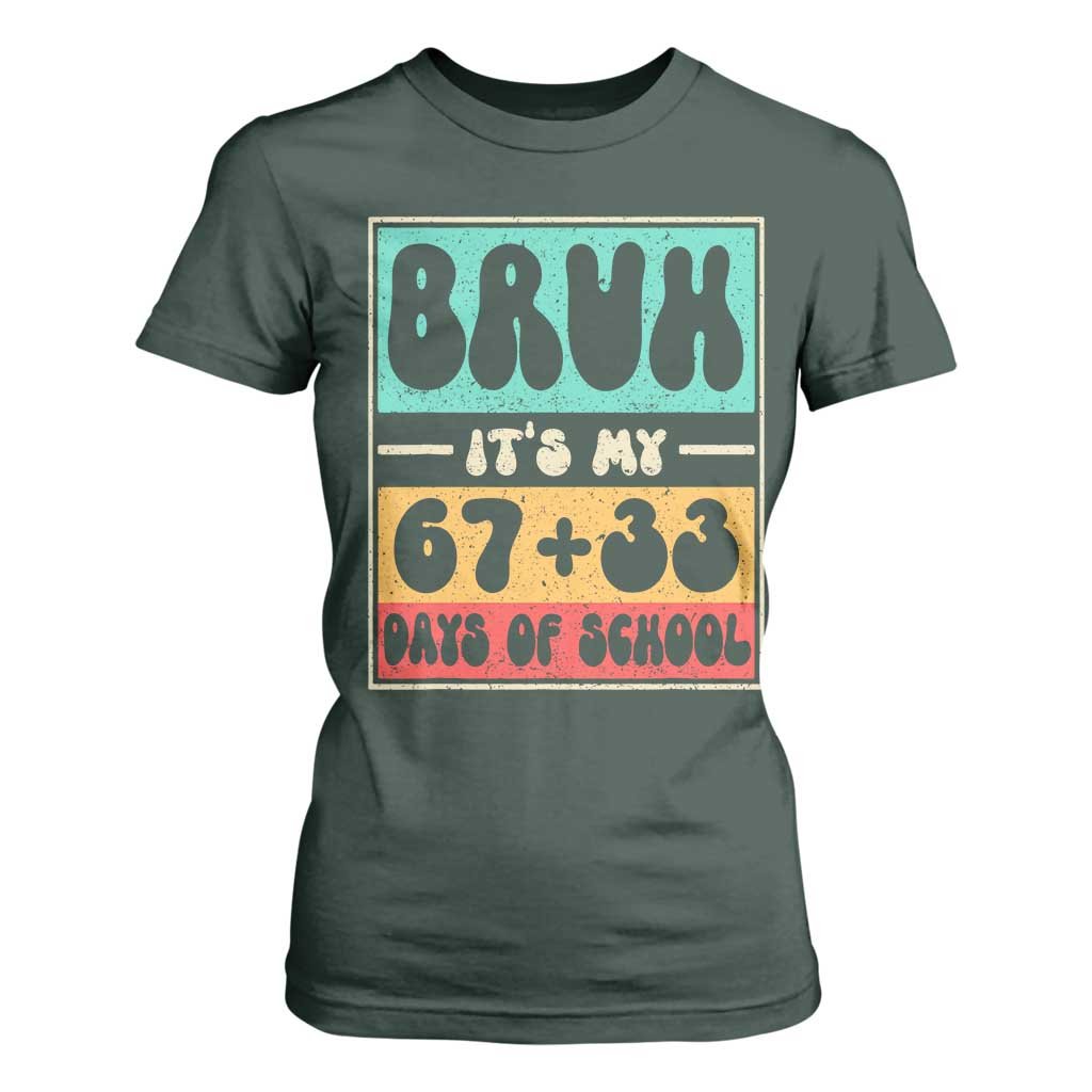 Bruh I Survived 67 33 Days of School T Shirt For Women Retro 100th Day of School Boys Teachers Pupils TS10 Dark Forest Green Print Your Wear