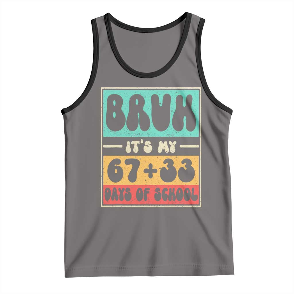 Bruh I Survived 67 33 Days of School Tank Top Retro 100th Day of School Boys Teachers Pupils TS10 Deep Heather Black Print Your Wear