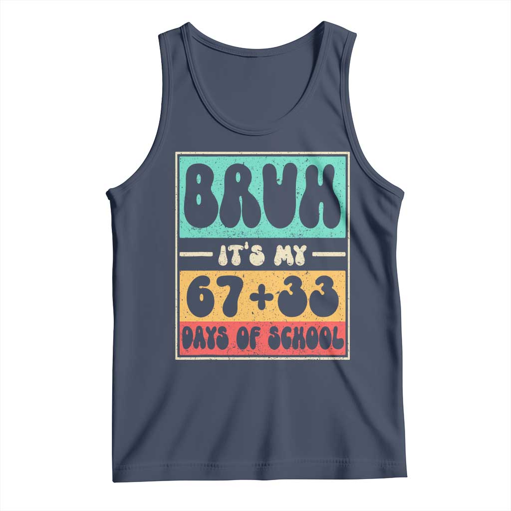 Bruh I Survived 67 33 Days of School Tank Top Retro 100th Day of School Boys Teachers Pupils TS10 Navy Print Your Wear
