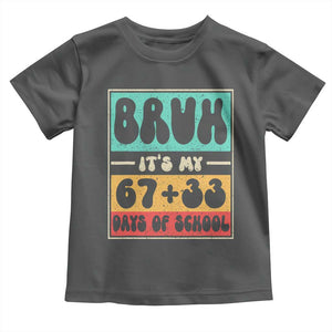 Bruh I Survived 67 33 Days of School Toddler T Shirt Retro 100th Day of School Boys Teachers Pupils TS10 Dark Heather Print Your Wear