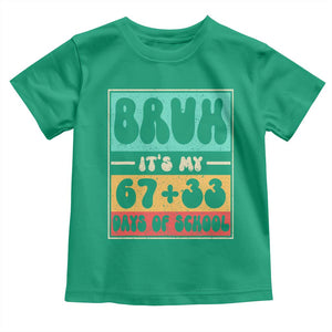 Bruh I Survived 67 33 Days of School Toddler T Shirt Retro 100th Day of School Boys Teachers Pupils TS10 Irish Green Print Your Wear