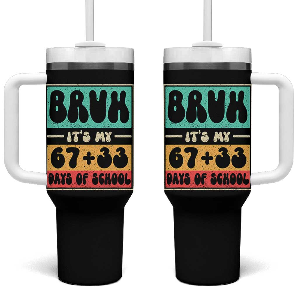 Bruh I Survived 67 33 Days of School Tumbler With Handle Retro 100th Day of School Boys Teachers Pupils TS10 One Size: 40 oz Black Print Your Wear
