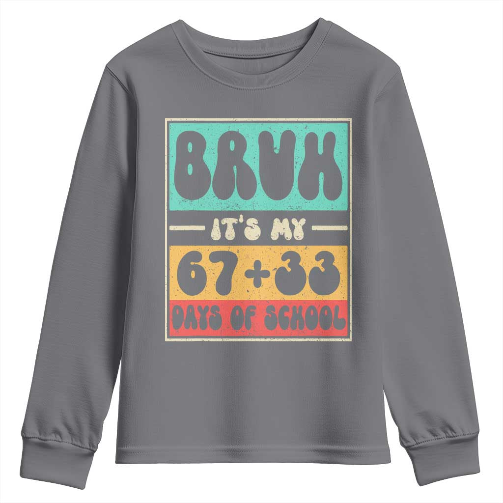 Bruh I Survived 67 33 Days of School Youth Sweatshirt Retro 100th Day of School Boys Teachers Pupils TS10 Charcoal Print Your Wear