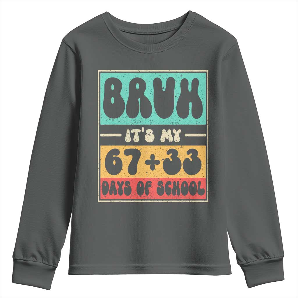Bruh I Survived 67 33 Days of School Youth Sweatshirt Retro 100th Day of School Boys Teachers Pupils TS10 Dark Heather Print Your Wear