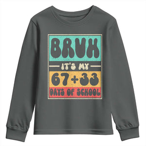 Bruh I Survived 67 33 Days of School Youth Sweatshirt Retro 100th Day of School Boys Teachers Pupils TS10 Dark Heather Print Your Wear