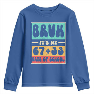 Bruh I Survived 67 33 Days of School Youth Sweatshirt Retro 100th Day of School Boys Teachers Pupils TS10 Royal Blue Print Your Wear