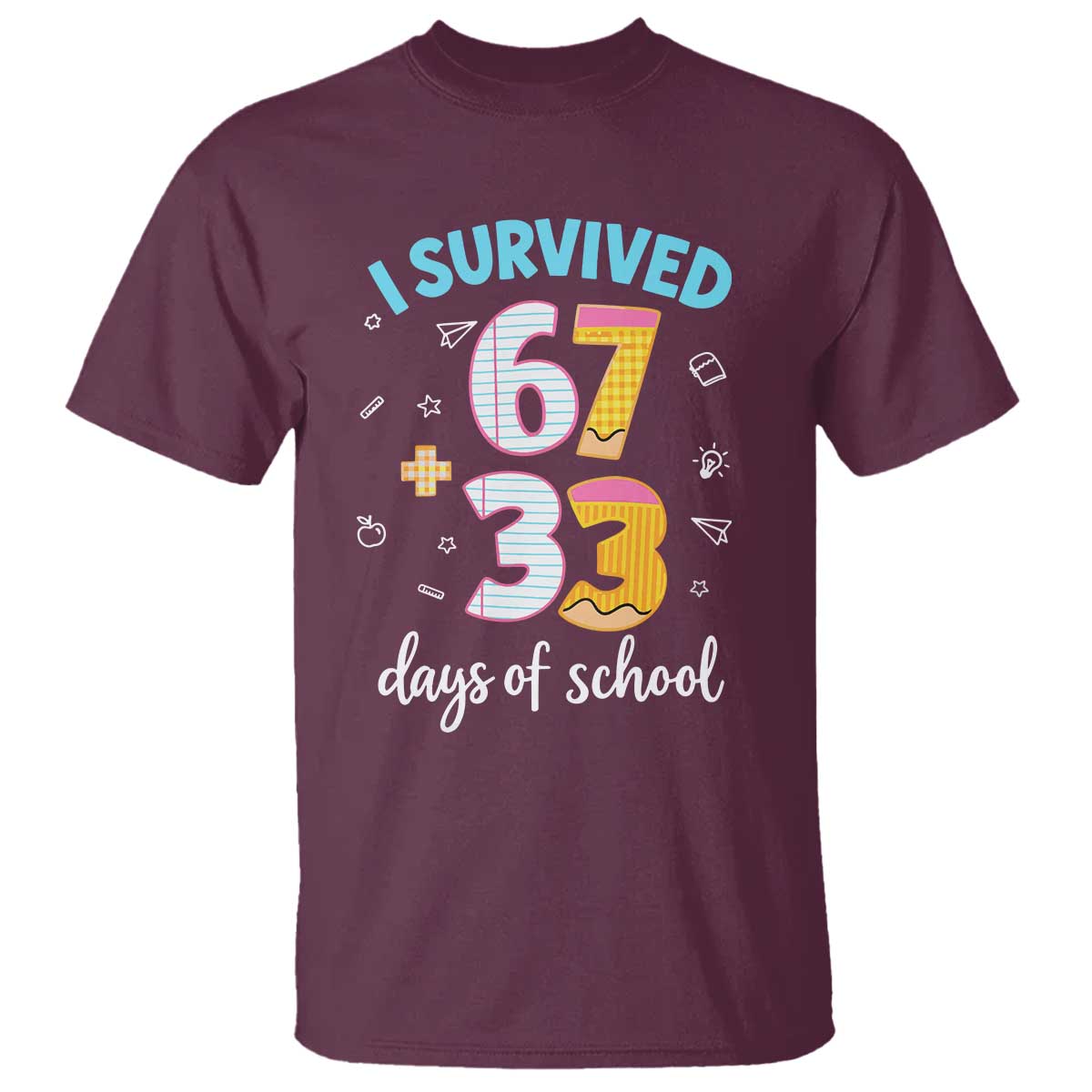100 Days Of School 67 Funny Six Seven Meme T Shirt TS10 Maroon Print Your Wear