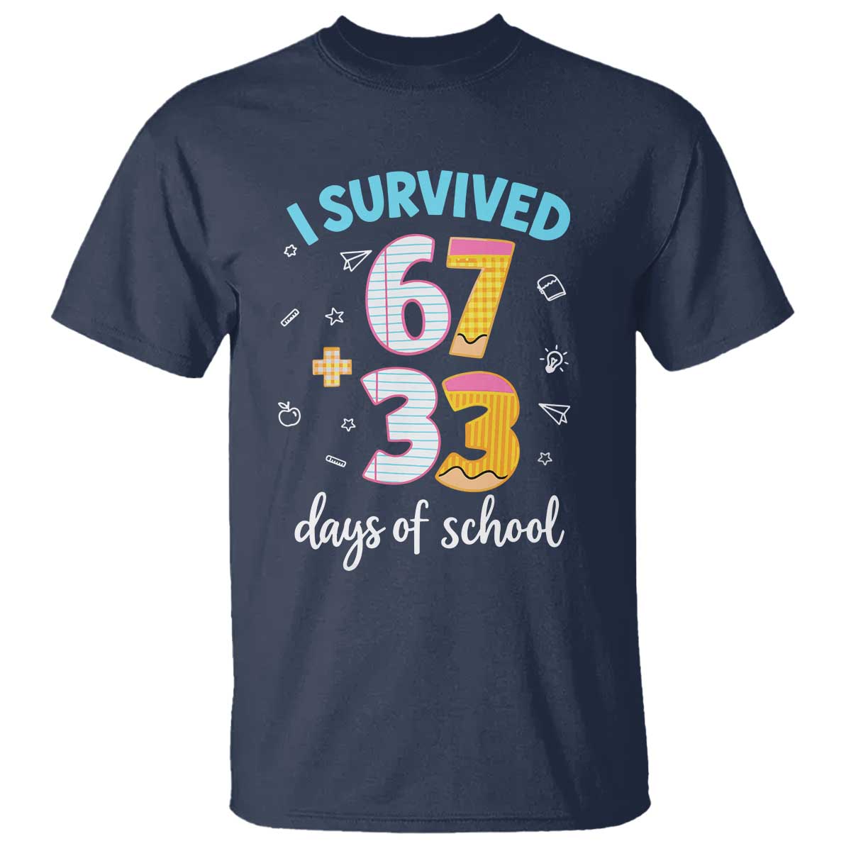100 Days Of School 67 Funny Six Seven Meme T Shirt TS10 Navy Print Your Wear