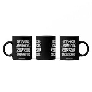 Bruh 100 Days Of School 67 Coffee Mug Funny Six Seven Meme Sunglasses TS10 Print Your Wear