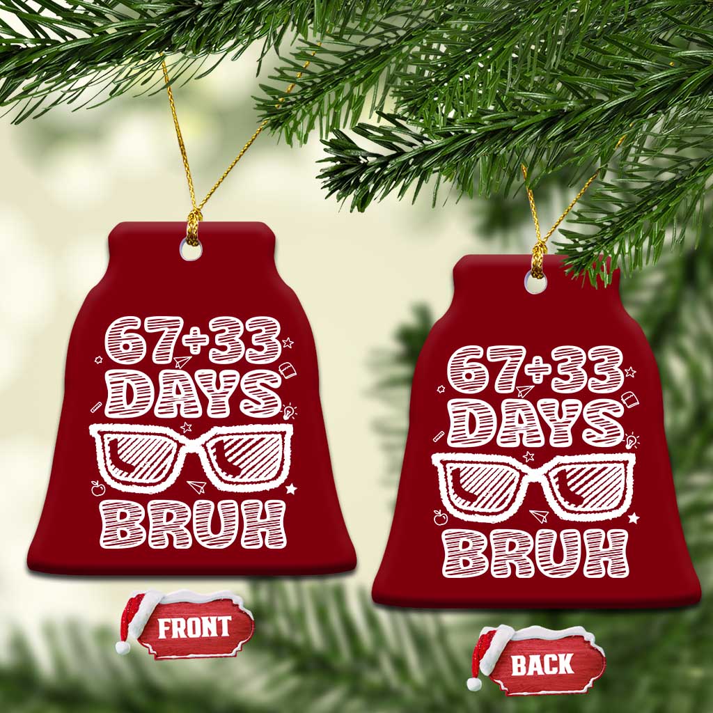 Bruh 100 Days Of School 67 Ceramic Ornament Funny Six Seven Meme Sunglasses TS10 Print Your Wear