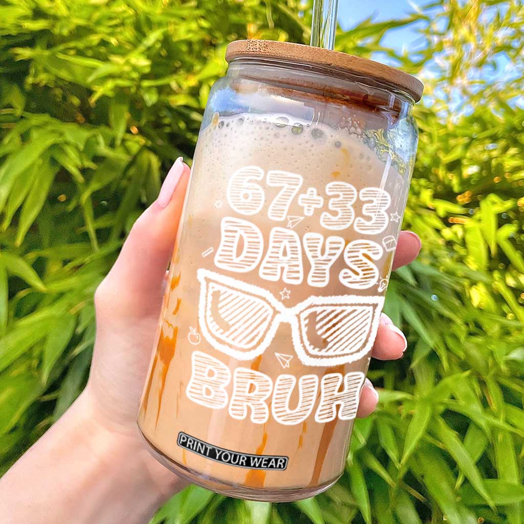 Bruh 100 Days Of School 67 Glass Can Funny Six Seven Meme Sunglasses TS10 Black Print Your Wear