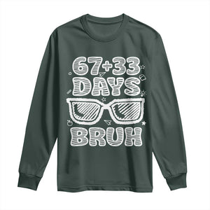 Bruh 100 Days Of School 67 Long Sleeve Shirt Funny Six Seven Meme Sunglasses TS10 Dark Forest Green Print Your Wear