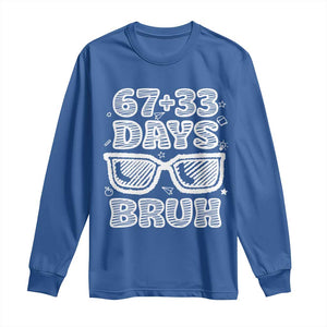 Bruh 100 Days Of School 67 Long Sleeve Shirt Funny Six Seven Meme Sunglasses TS10 Royal Blue Print Your Wear