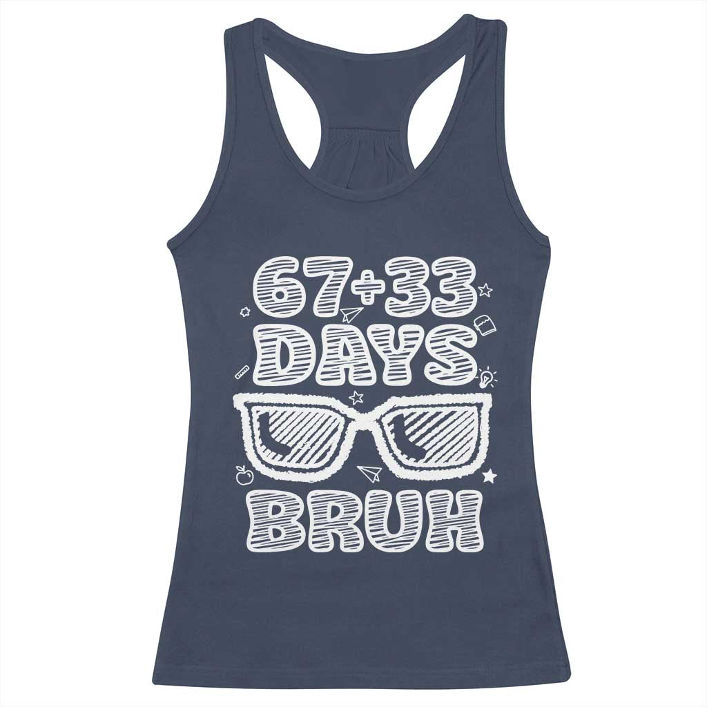 Bruh 100 Days Of School 67 Racerback Tank Top Funny Six Seven Meme Sunglasses TS10 Navy Print Your Wear