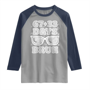 Bruh 100 Days Of School 67 Raglan Shirt Funny Six Seven Meme Sunglasses TS10 Sport Gray Navy Print Your Wear