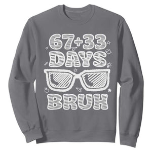 Bruh 100 Days Of School 67 Sweatshirt Funny Six Seven Meme Sunglasses TS10 Charcoal Print Your Wear