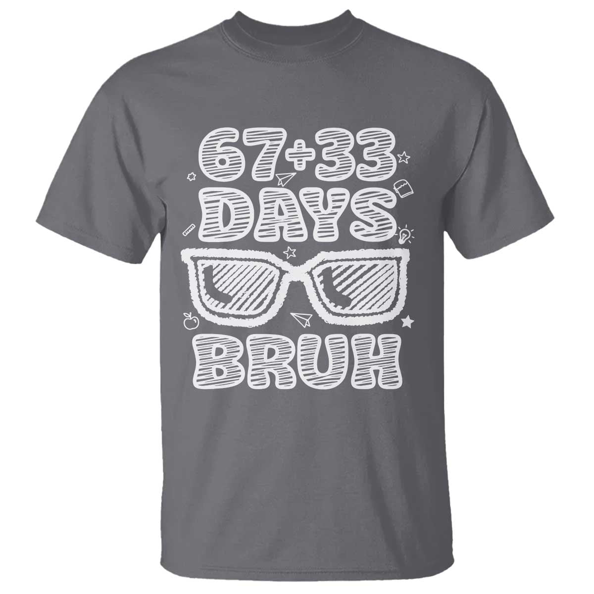 Bruh 100 Days Of School 67 T Shirt Funny Six Seven Meme Sunglasses TS10 Charcoal Print Your Wear