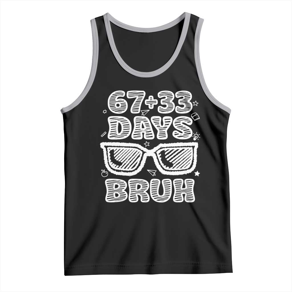 Bruh 100 Days Of School 67 Tank Top Funny Six Seven Meme Sunglasses TS10 Black Athletic Heather Print Your Wear