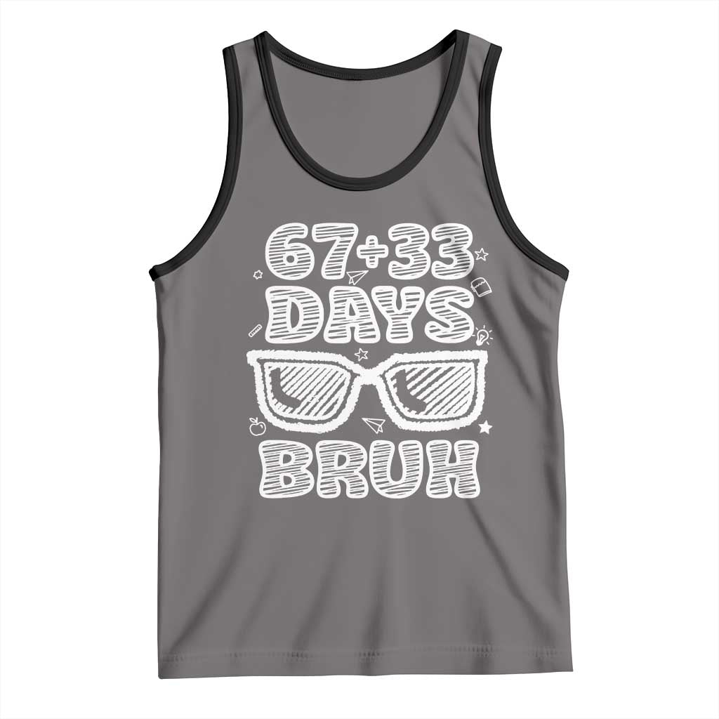 Bruh 100 Days Of School 67 Tank Top Funny Six Seven Meme Sunglasses TS10 Deep Heather Black Print Your Wear