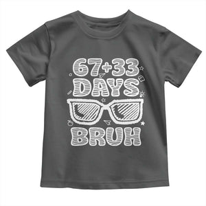 Bruh 100 Days Of School 67 Toddler T Shirt Funny Six Seven Meme Sunglasses TS10 Dark Heather Print Your Wear
